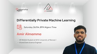 Differentially Private Machine Learning  Amir Almamma  Ai Summit 2025
