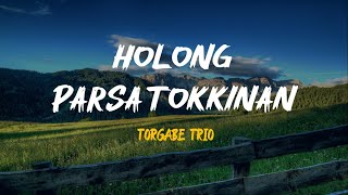 Holong Parsatokkinan - Torgabe Trio | Lirik Lagu Batak | Lirik Lagu Batak | Trio Batak | Lagu Batak