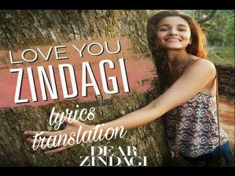 Love You Zindagi Translation In English Youtube