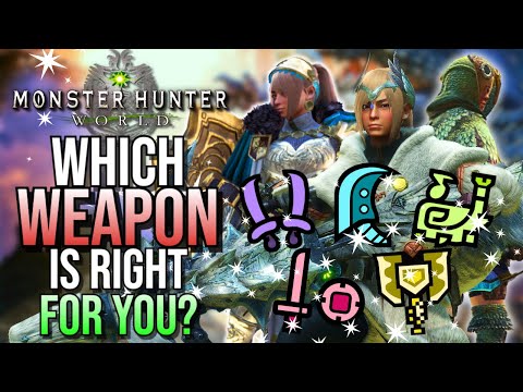 Which WEAPON Is Right For You? All Weapons Overview | Monster Hunter World Weapon Guide 2024