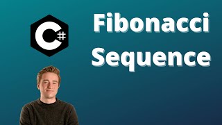 How To Code The Fibonacci Sequence In C# | Programming Tutorial For Beginners