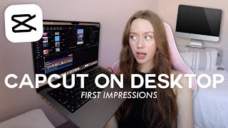 FIRST IMPRESSIONS CapCut editing on desktop 🖥 *PC and Mac 2022 release*