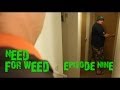 Need For Weed - Ep 9 - Deal or No Deal (Stoner Comedy)