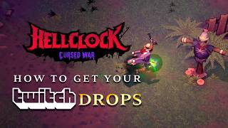 Hell Clock: Cursed War Twitch Drops Tutorial