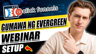 Paano Gumawa ng Evergreen Webinar with ClickFunnels 2.0 (Complete Guide)