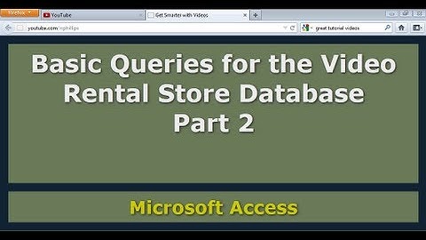 Basic Queries for the Access Database Video Rental Store - Part 2