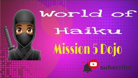 Intro into Cyber | In Depth Tutorial play Through World of Haiku | Mission 5 Dojo