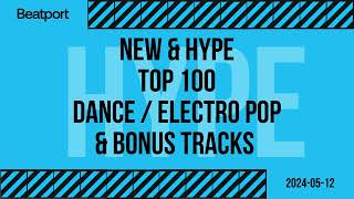 Beatport Top 100 Dance / Electro Pop  New & Hype + Bonus Tracks May 2024 Resimi