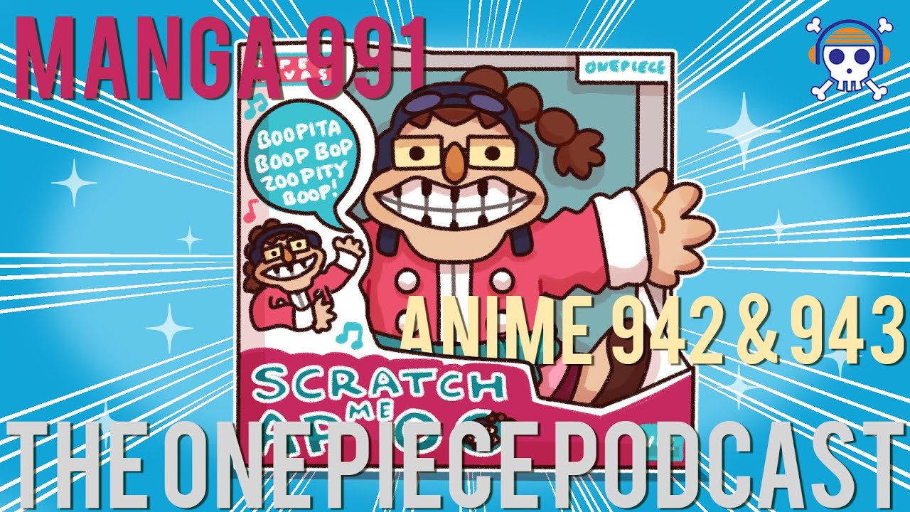 The One Piece Podcast Episode 640 Scratch Me Apoo Manga 911 Double Anime Recap 942 943 Youtube