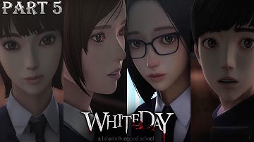 White Day: A Labyrinth Named School Part 5