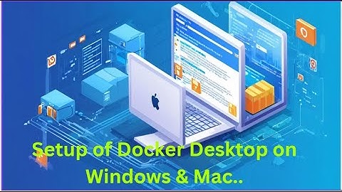 How to Install Docker Desktop on Windows & Mac Systems locally !! Must Watch !!
