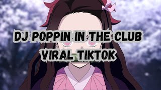 Download Lagu POPPIN IN THE CLUB VIRAL TIKTOK TERBARU 2025 YANG KALIAN CARI-POP IN THE CLUB ADNAN GUFRONA MP3