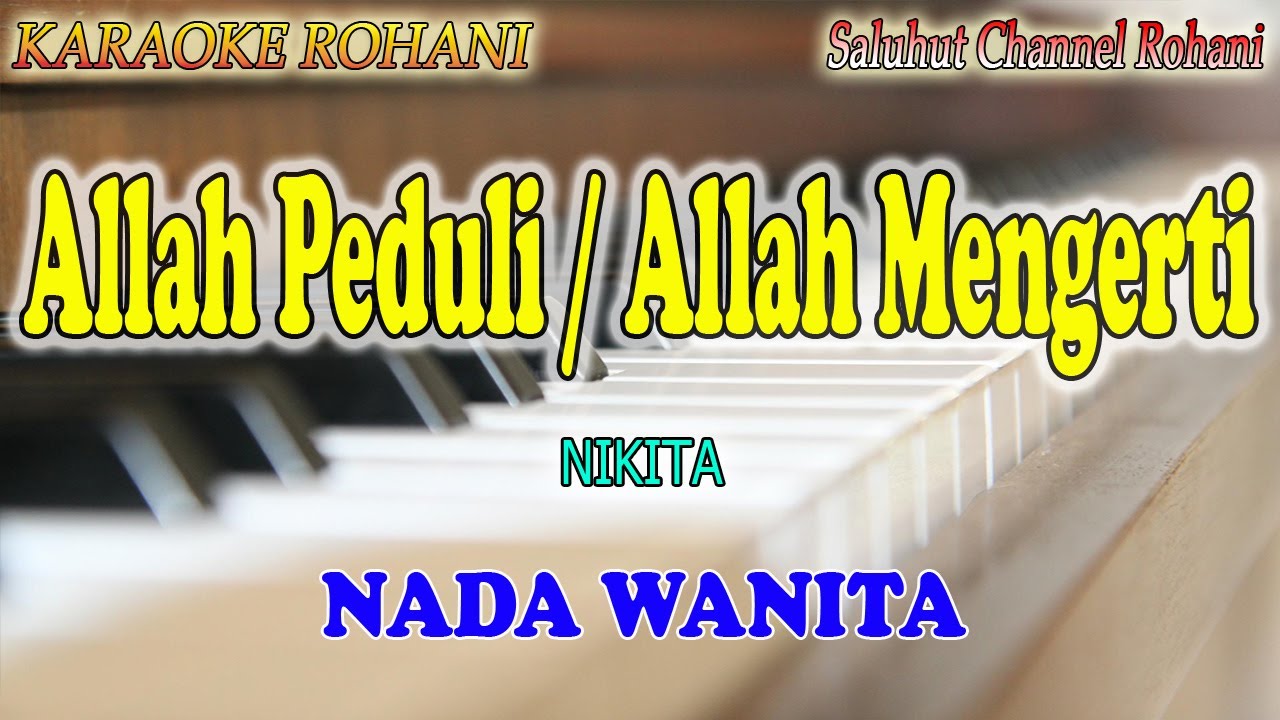 ALLAH PEDULI ll KARAOKE ROHANI ll CIPT  JHONATAN PRAWIRA ll NADA WANITA ES=DO