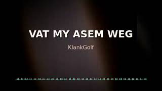 Vat my asem weg