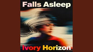 Falls Asleep