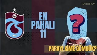 Trabzonspor Tarihinin En Pahalı İlk 11'i I Parayı Kimlere Gömdük?