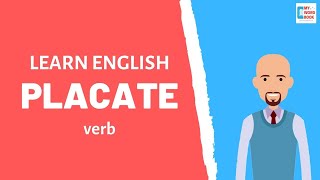 Placate | Meaning with examples | My Word Book
