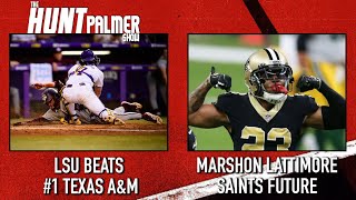 LSU Beats #1 Texas A&amp;M | Saints Trading Marshon Lattimore? | Transfer Portal News | Hunt Palmer Show