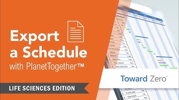 Export a Schedule in PlanetTogether – Life Sciences, Pharma, and Med Device Edition