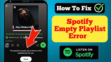 Spotify Playlist Empty error! Fix with simple steps. Some reasons why it