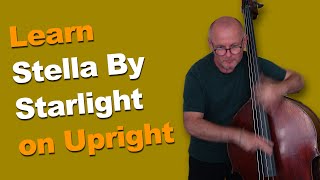 Master 'Stella by Starlight' on Double Bass: Solo Arrangement Breakdown
