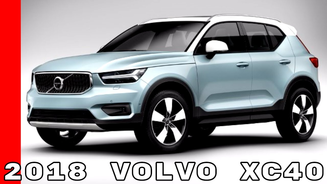 The 2018 Volvo XC40 Looks Great And You Can Own It In A New And Different Way