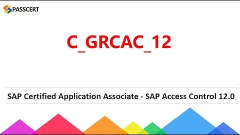 SAP Access Control 12.0 C_GRCAC_12 Dumps