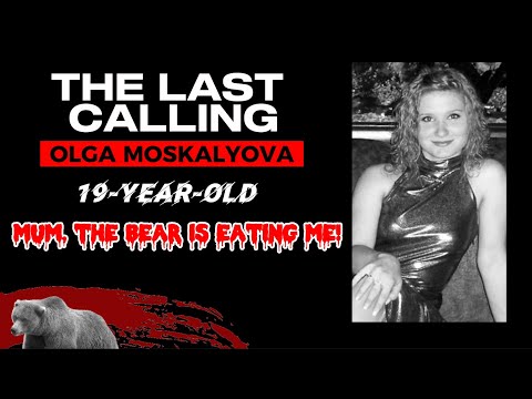 Olga Moskalyova | Frantic final phone calls of woman, eaten alive by brown bear and its three cubs