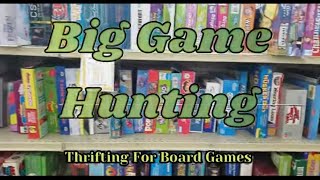 Big Game Hunting: Thrifting For Board Games Ep. 89