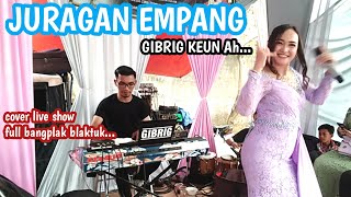 JURAGAN EMPANG II COVER BY IRMA CHIMOT II LIVE SHOW GIBRIG ENTERTAINMENT