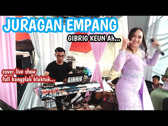 JURAGAN EMPANG II COVER BY IRMA CHIMOT II LIVE SHOW GIBRIG ENTERTAINMENT class=