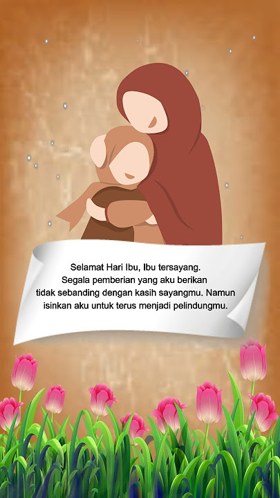 Ucapan Selamat Hari Ibu 2022 untuk Story wa 30 detik | selamat hari ibu | Hari Ibu Story wa 30 detik