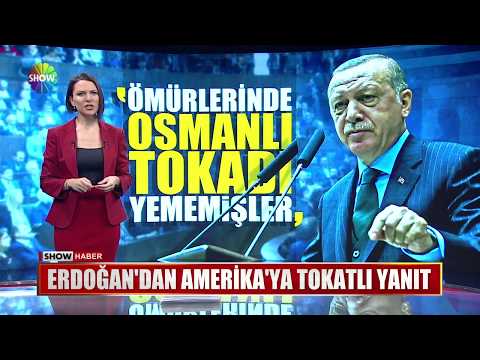 Erdoğan'dan Amerika'ya tokatlı yanıt