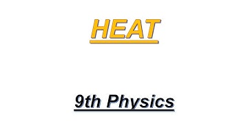 Heat |9th Physics, Ch #8, Lec #2 | Yasir Ali