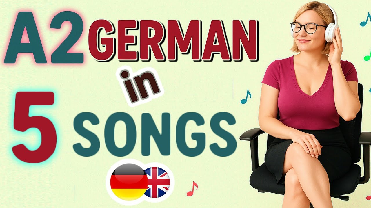 Learn German Through Songs and music | 5 Songs to Learn German A2 with Lyrics | German for Beginners Learn German Through Songs and music | 5 Songs to Learn German A2 with Lyrics | German for Beginners