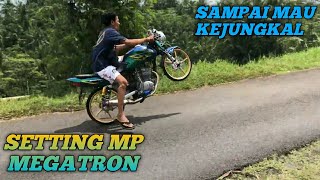 SETTING MP MEGATRON WITH MP DRAJAT ASHOR