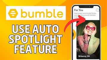 How to Use Auto Spotlight Feature on Bumble 2024?