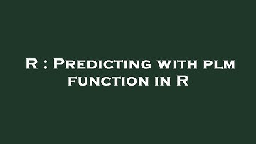 R : Predicting with plm function in R