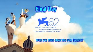 82nd Venice Film Festival in Final Day - What you think about the Best Cinema