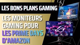 Amazon Prime Day les moniteurs bureautique &amp; gaming FHD, QHD, UHD, 5K, 21/9ème, Fast IPS &amp; QD OLED