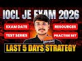 IOCL JEA Non Executive Recruitment 2025 | IOCL Exam Last 5 Days Strategy