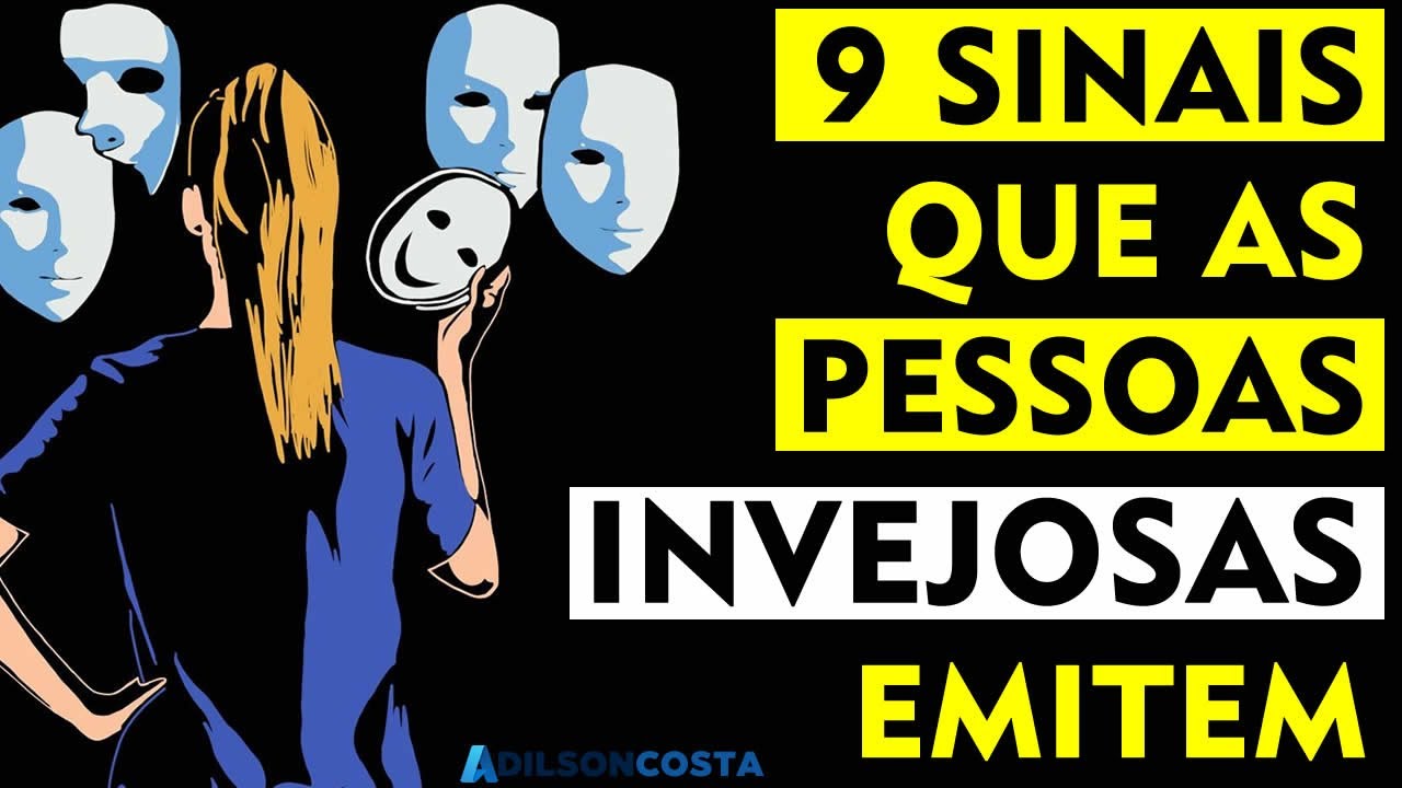 9 SINAIS QUE AS PESSOAS INVEJOSAS EMITEM E COMO SE DEFENDER DELAS