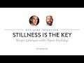Optimize Interview: Stillness is the Key with Ryan Holiday