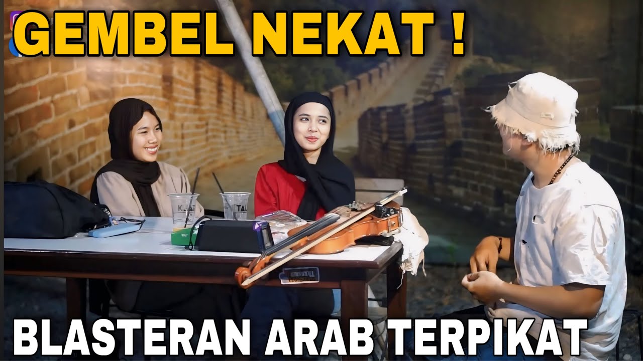 GEMBEL NEKAT BANGET❗️BIKIN BLASTERAN ARAB INI TERPIKAT