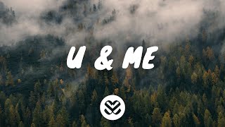Illenium - U & Me (Lyrics) ft. Sasha Sloan