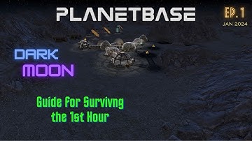 Planetbase - Dark Moon - 1st Hour.