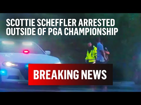 Scottie Scheffler arrested trying to enter Valhalla for PGA Championship 2nd Round | Breaking News