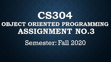 Cs304 Assignment No 3 Solution Fall 2020 Complete Correct Solved