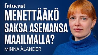 Minna Ålander | Onko Saksan aika ohi? #436