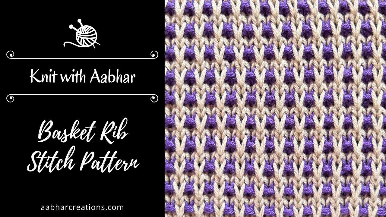 Basket Rib Stitch Knitting Tutorial - Easy 2-color slipstitch knitting ...